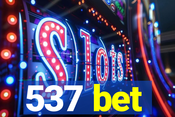 537 bet